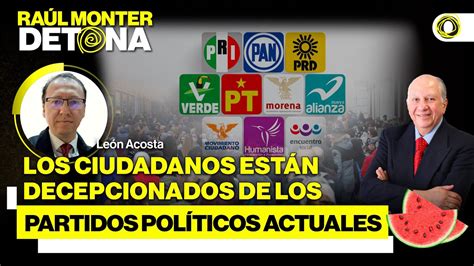 Los ciudadanos están decepcionados de los partidos políticos actuales