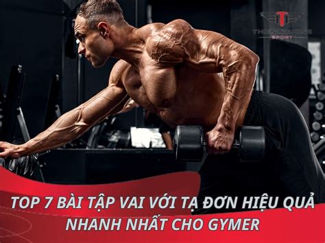 Top 7 bài tập vai với tạ đơn hiệu quả nhanh nhất cho Gymer