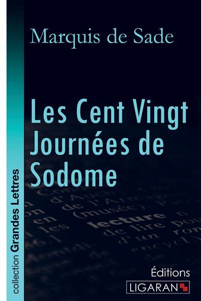 Les Cent Vingt Journ Es De Sodome Grands Caract Res Ou L Ecole Du