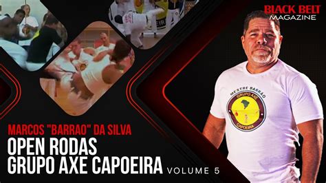 Grupo Axe Capoeira Vol 5 Open Rodas With Marcos Barrao Da Silva