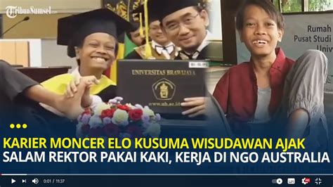 Karir Moncer Elo Kusuma Wisudawan Ajak Salam Rektor Pakai Kaki Kini