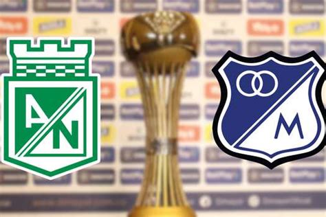 Nacional Vs Millonarios Por La Final De La Liga BetPlay Hoy Hora Y