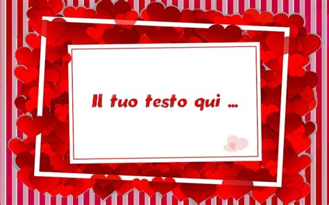 Crea Cartoline Personalizzate Con Testo San Valentino Immagine Con