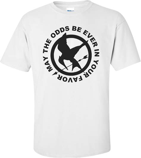 May The Odds Be Ever In Your Favor The Hunger Games Shirt