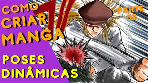 COMO FAZER MANGA POSES DINÂMICAS Parte 02 YouTube