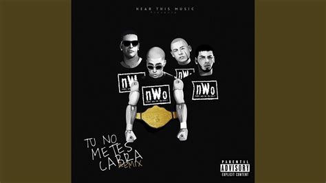 Tú No Metes Cabra Remix Bad Bunny Daddy Yankee Anuel AA