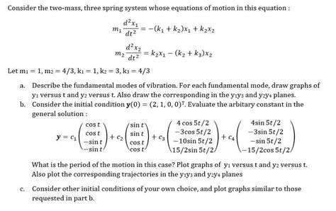 Consider The Two Mass Three Spring System Whose