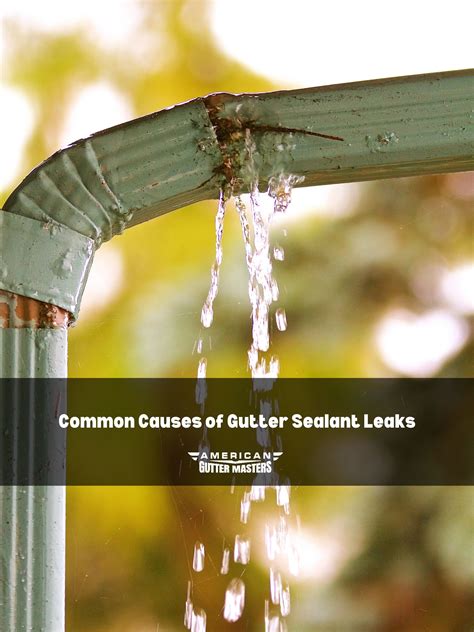Why Does Gutter Sealant Leak? - americanguttermasters.com