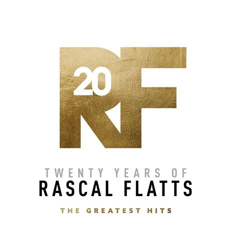 ‎Twenty Years of Rascal Flatts - The Greatest Hits - Album by Rascal ...