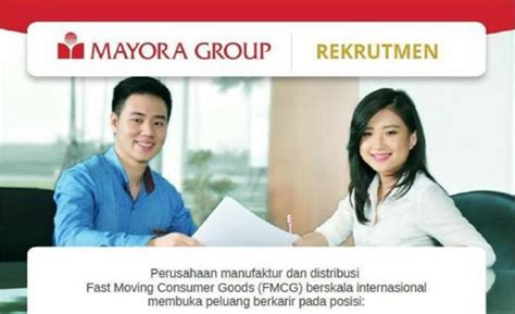 Mayora Group Buka Lowongan Terbaru Ada Banyak Posisi Cek Syaratnya