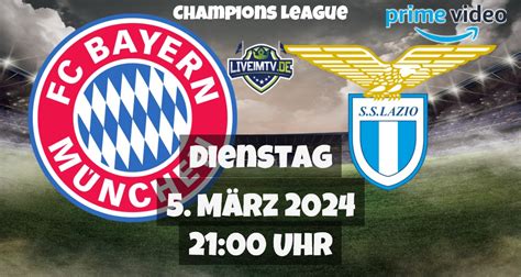 Bayern M Nchen Lazio Rom Fu Ball Champions League Live Am