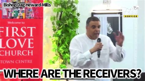 Where Are The Receivers Bishop Dag Heward Mills Youtube