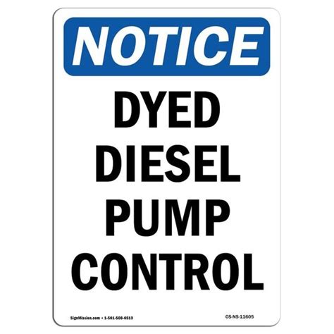 Signmission Safety Sign Osha Notice 14 Height Aluminum Dyed Diesel Pump Control Sign