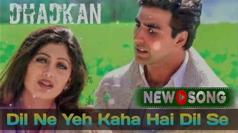 Dil Ne Yeh Kaha Hai Dil Se Full Hd Video Song Dhadkan Youtube