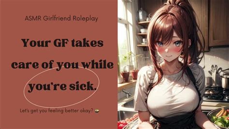 F4a Asmr Your Gf Takes Care Of You While Youre Sick Kisses Sick