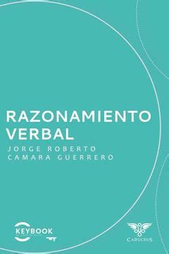 Libro Razonamiento Verbal De Jorge Roberto Camara Guerrero Buscalibre