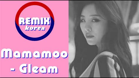 Mamamoo Gleam Rap Verse Removed Youtube