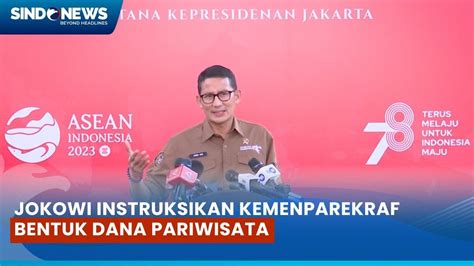 Presiden Jokowi Beri Instruksi Bentuk Tourism Fund Sandiaga Uno Untuk