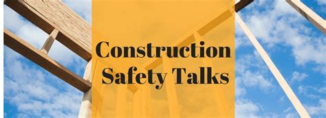 Construction Industry Safety Talks Safety Talk Ideas