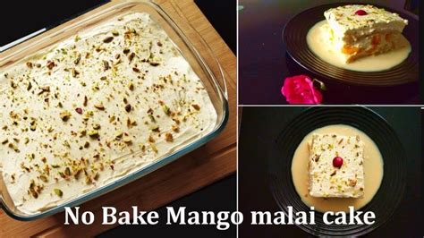 Mango Malai Cake No Cooking At All Eggless Without Oven YouTube