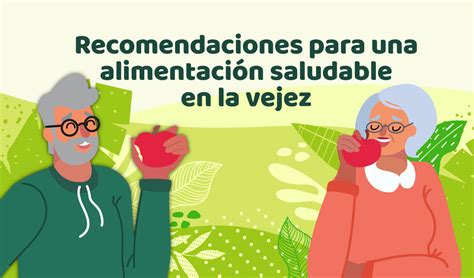 Recomendaciones Para Una Alimentaci N Saludable En La Vejez Instituto