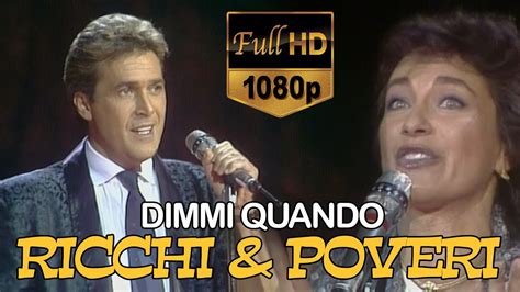 Ricchi Poveri Dimmi Quando Hd Youtube