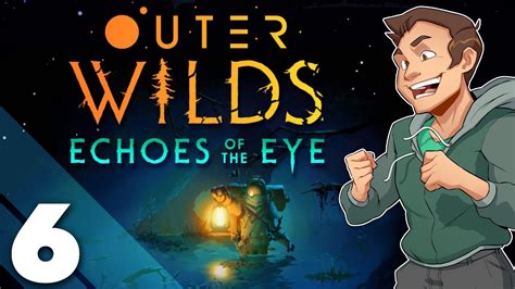 Outer Wilds Echoes Of The Eye The Lie Of The Universe Youtube