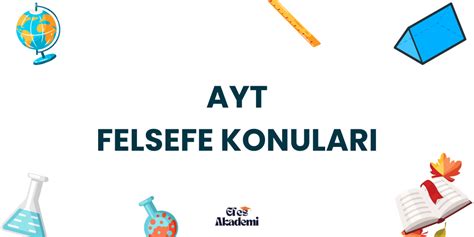 2025 AYT Felsefe Grubu Konuları ve Soru Dağılımı Efes Akademi