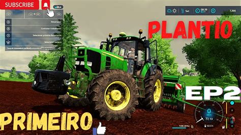 Primeiro Plantio Farming Simulator 22 Serie Filho Do Mato EP2 YouTube