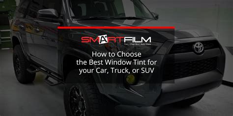 How to Choose the Best Window Tint | Blog | Smartfilm