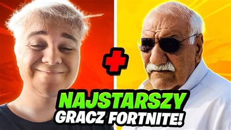 Najstarszy Gracz W Polsce W Fortnite Youtube