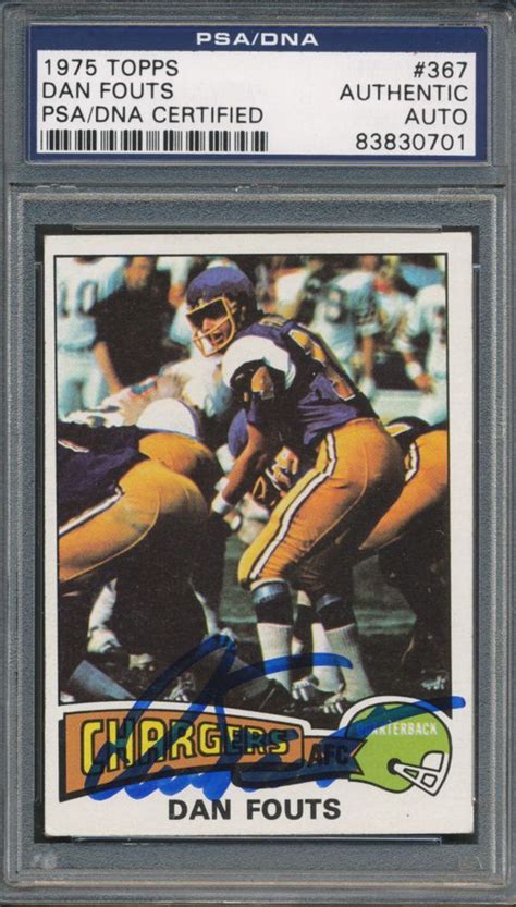 1975 Topps 367 Dan Fouts Signed Rookie Card PSA DNA Certified