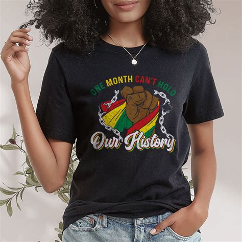 One Month Cant Hold Our History Pan African Black History T Shirt