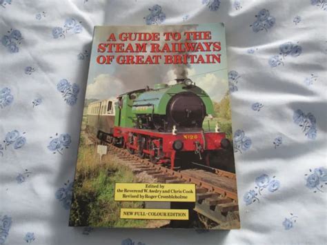 A Guide To The Steam Railways Of Great Britain Edited By Awdry And Cook