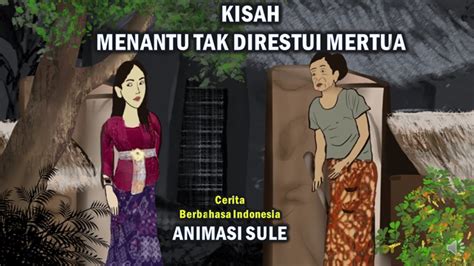 Kisah Menantu Tak Direstui Mertuanya Cerita Berbahasa Indonesia