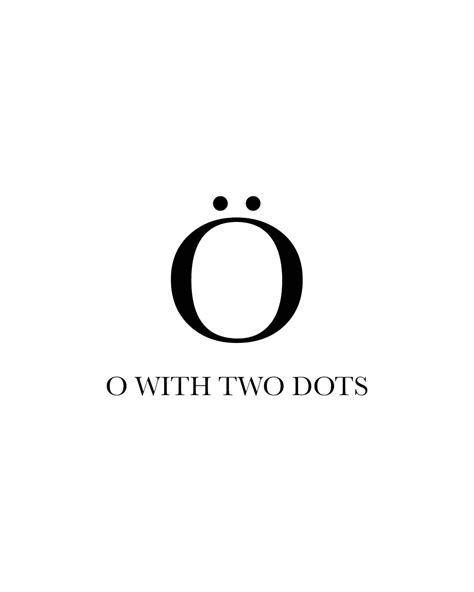 O With Two Dots