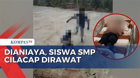 Siswa SMP Cilacap Korban Penganiayaan Kini Dirawat Intensif YouTube