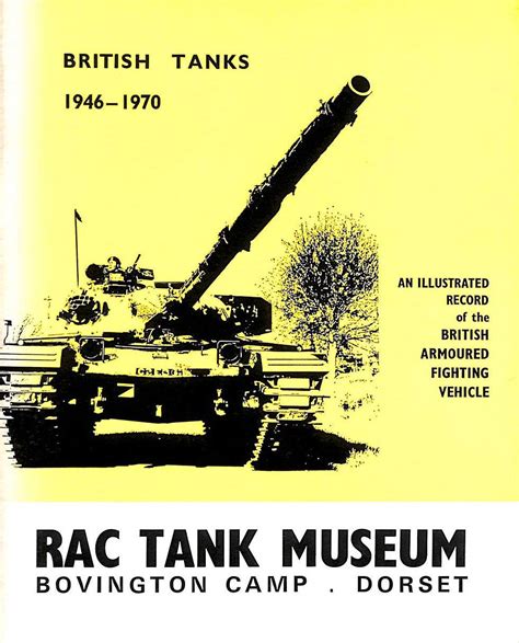 The Royal Armoured Corps Tank Museum British Tanks 1946 1970 An