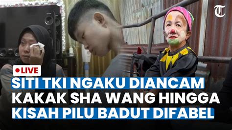 Live Update Tak Tahu Diri Kakak Sha Wang Justru Ancam Siti Hingga