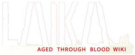 Laika Aged Through Blood Wiki Fandom