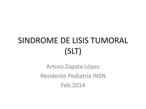 Sindrome De Lisis Tumoral Amzl Expo PPT