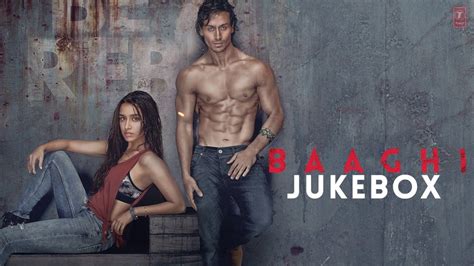 BAAGHI Full Movie Songs JUKEBOX Tiger Shroff Shraddha Kapoor T