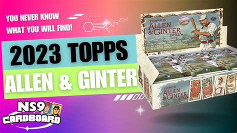 2023 Topps Allen Ginter Hobby Box Break Unveiling The Unexpected