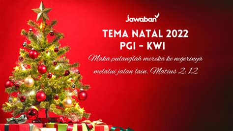 Pgi Dan Kwi Umumkan Tema Natal 2022 Berikut Ayat Kutipannya