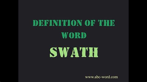 Definition of the word "Swath" - YouTube