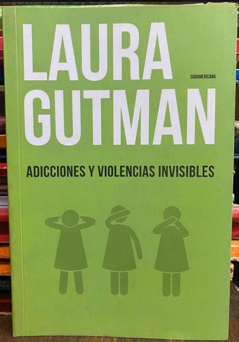 Adicciones Y Violencias Invisibles Laura Gutman Cuotas Sin Interés