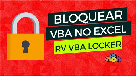 Como Aumentar A Prote O Do Vba Excel Rv Vba Locker Youtube