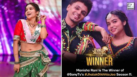 Leaked Manisha Rani Wins Jhalak Dikhhla Jaa 11 Lifts The Trophy