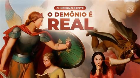 Verdades De F O Dem Nio Real E O Inferno Existe A F Explicada