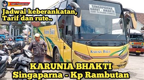 Bus Karunia Bakti Singaparna Jakarta Kp Rambutan Informasi Lengkap Dari